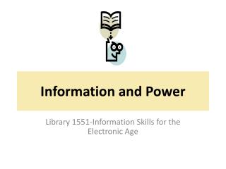 Information and Power