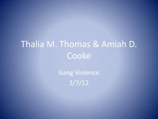 Thalia M. Thomas &amp; Amiah D. Cooke