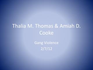 Thalia M. Thomas &amp; Amiah D. Cooke