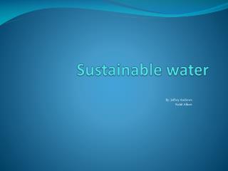 Sustainable water