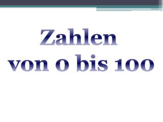 Zahlen von 0 bis 100