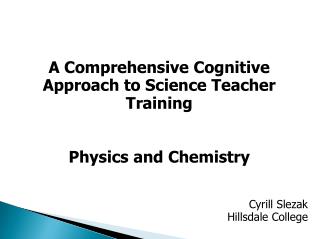 A Comprehensive Cognitive Approach to Science Teacher Training Physics and Chemistry