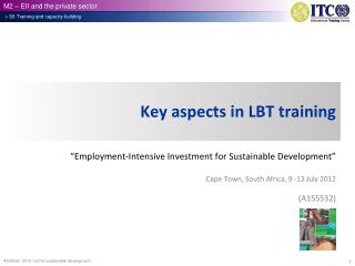 Key aspects in LBT training