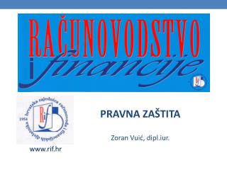 PRAVNA ZAŠTITA Zoran Vuić , dipl.iur .