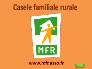 Casele familiale rurale