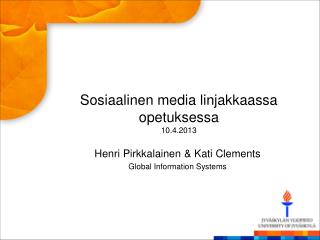 Sosiaalinen media linjakkaassa opetuksessa 10.4.2013