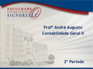 Profº André Augusto Contabilidade Geral II