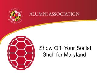 Show Off Your Social Shell for Maryland!