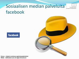 Sosiaalisen median palveluita - facebook