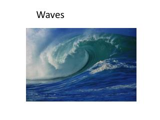 Waves