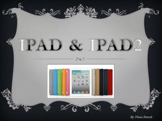 i Pad &amp; i Pad 2