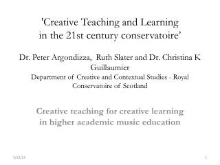 Creative teaching for creative learning in higher academic music education