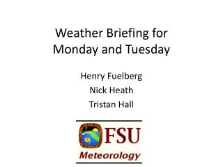 Weather Briefing for Monday and Tuesday