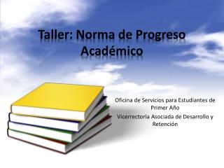 Taller: Norma de Progreso Académico