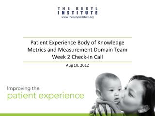 Patient Experience Body of Knowledge Metrics and Measurement Domain Team Week 2 Check-in Call