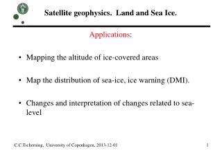 Satellite geophysics. Land and Sea Ice.