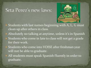 Srta Perez’s new laws: