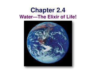 Chapter 2.4 Water—The Elixir of Life!