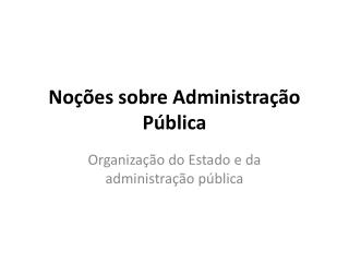Noções sobre Administração Pública