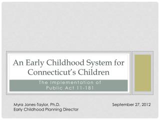 An Early Childhood System for Connecticut’s Children