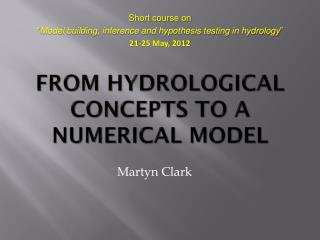 From hydrological concepts to a numerical model