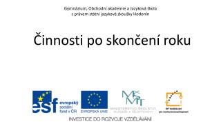 Gymnázium, Obchodní akademie a Jazyková škola s právem státní jazykové zkoušky Hodonín