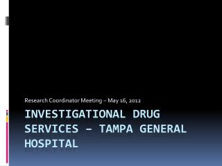 Investigational drug services – Tampa general Hospital
