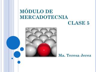 MÓDULO DE MERCADOTECNIA CLASE 5
