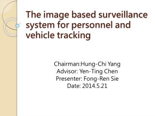 The image based surveillance system for personnel and vehicle tracking