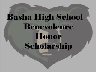 Basha High School Benevolence Honor Scholarship