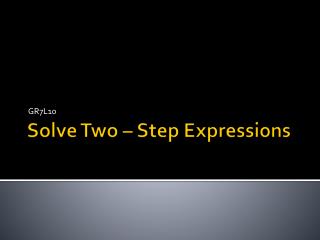 Solve Two – Step Expressions