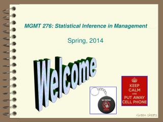 MGMT 276: Statistical Inference in Management Spring, 2014