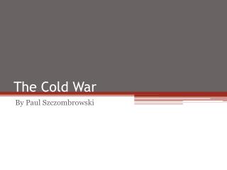 The Cold War