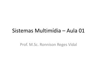 Sistemas Multimídia – Aula 01