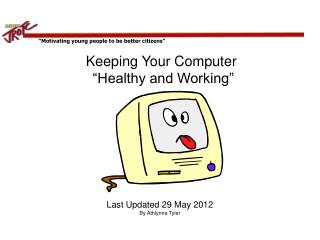 Keeping Your Computer “Healthy and Working”