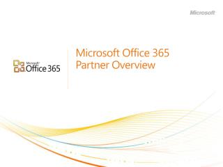 Microsoft Office 365 Partner Overview