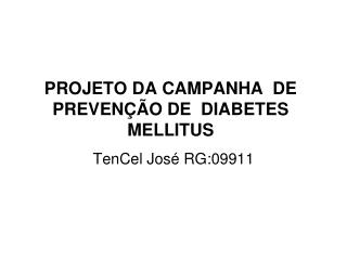 PROJETO DA CAMPANHA DE PREVENÇÃO DE DIABETES MELLITUS