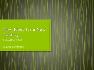 New Ideas for a New Century