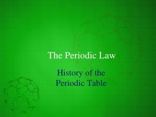 The Periodic Law