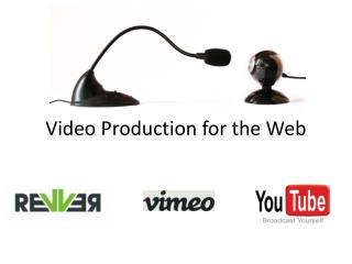 Video Production for the Web