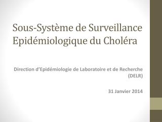 Sous- Système de Surveillance Epidémiologique du Choléra
