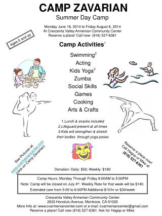 Camp Hours: Monday Through Friday 8:00AM to 5:00PM