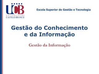 Gestão do Conhecimento e da Informação