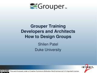 Grouper Training Developers and Architects How to Design Groups
