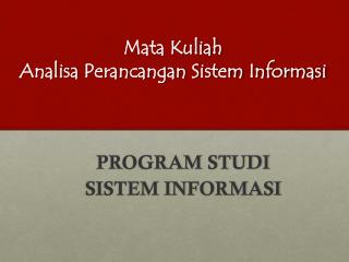 Mata Kuliah Analisa Perancangan Sistem Informasi