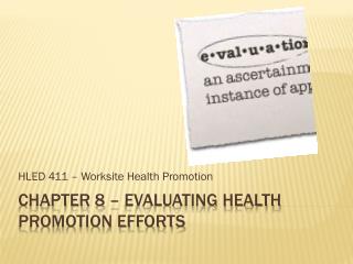 Chapter 8 – evaluating health promotion efforts