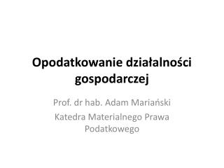 Opodatkowanie działalności gospodarczej