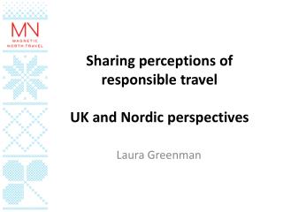 Sharing perceptions of responsible travel UK and Nordic perspectives