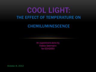 Cool light: the effect of temperature on chemiluminescence