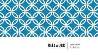 Bellwork